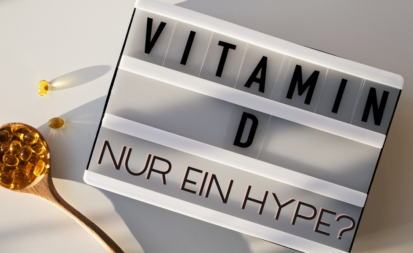 Vitamin D Nur ein Hype