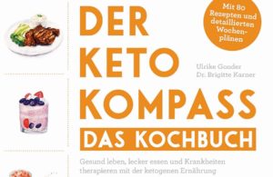 Keto-Kompass - Das Kochbuch