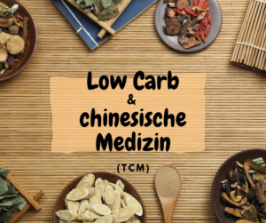 Low Carb & chinesische Medizin