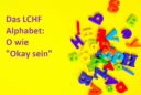 Das LCHF Alphabet O wie Okay sein
