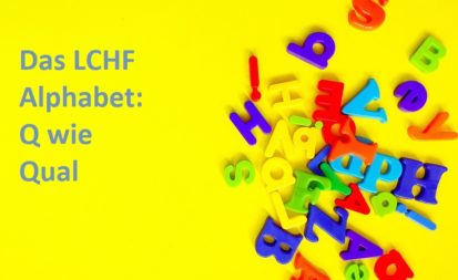 Das LCHF Alphabet Q wie Qual