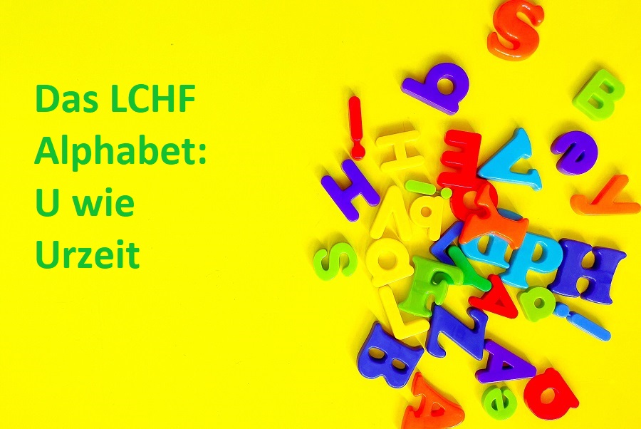Das LCHF Alphabet U wie Urzeit
