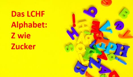 Das LCHF Alphabet Z wie Zucker