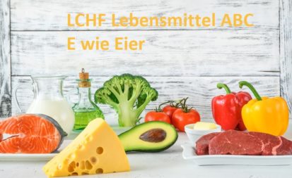 Das LCHF Lebensmittel ABC: E wie Eier