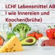 Das LCHF Lebensmittel ABC: I wie Innereien