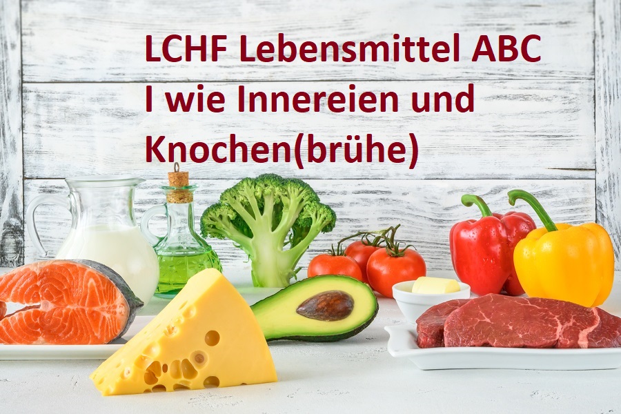 Das LCHF Lebensmittel ABC: I wie Innereien