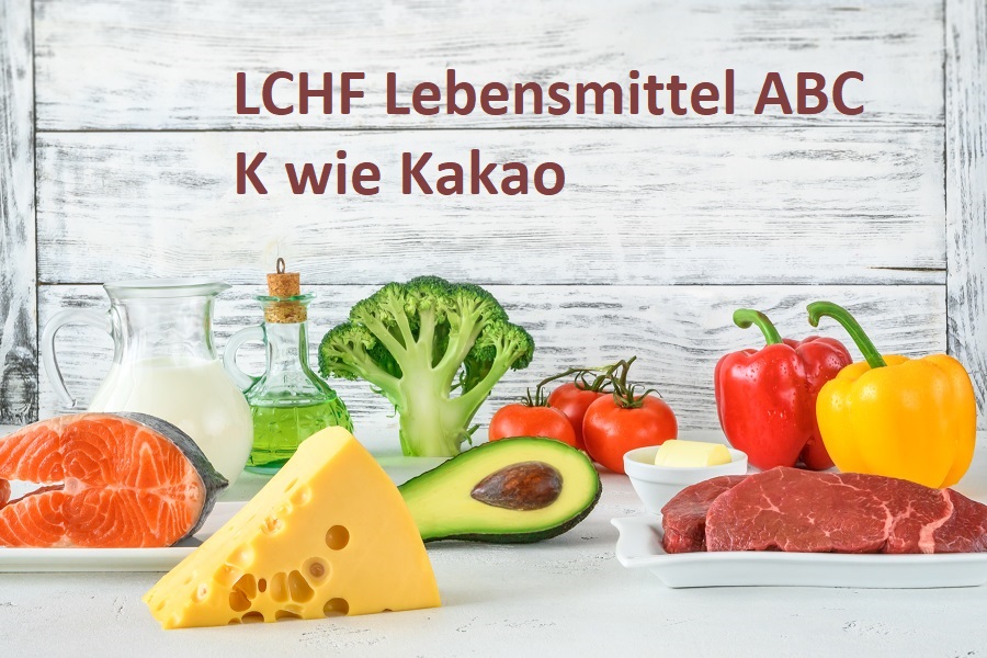 Das LCHF Lebensmittel ABC: K wie Kakao