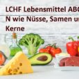 Das LCHF Lebensmittel ABC: N wie Nüsse, Samen ud Kerne
