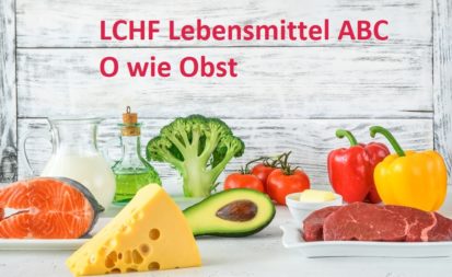 Das LCHF Lebensmittel ABC: O wie Obst