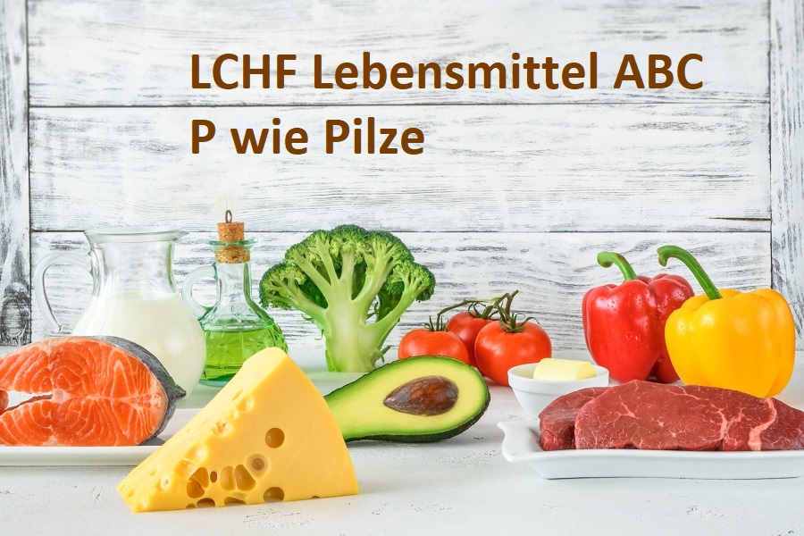 Das LCHF Lebensmittel ABC: P wie Pilze