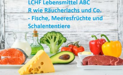 Das LCHF Lebensmittel ABC: Räucherlachs und Co. - Fisch, Meeresfrüchte und Schalentiere