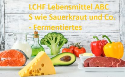 Das LCHF-Lebensmittel ABC: S wie Sauerkraut und Co. - Fermentiertes