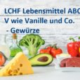 Das LCHF Lebensmittel ABC: Vanille und Co. - Gewürze