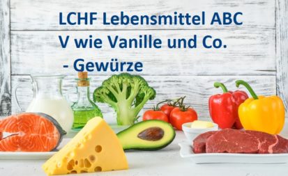 Das LCHF Lebensmittel ABC: Vanille und Co. - Gewürze