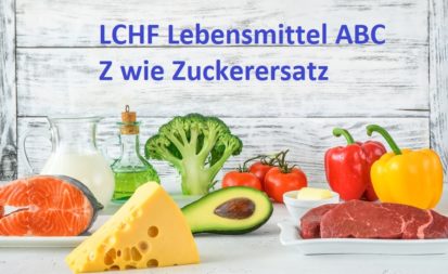 Das LCHF Lebensmittel ABC: Z wie Zuckerersatz