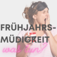 Frühjahrsmüdigkeit