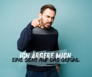 Ich ärgere mich