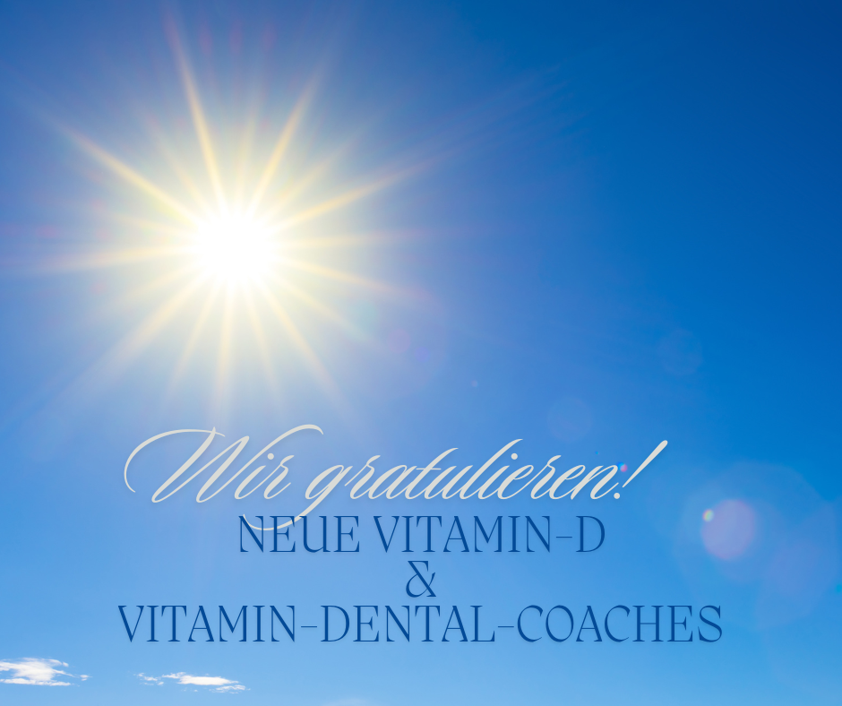 Wir gratulieren! Vitamin-D und Dental-Coaches