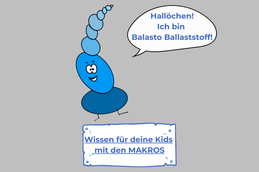 Wissen für deine Kids mit den Makros rund um das Thema Ballaststoffe