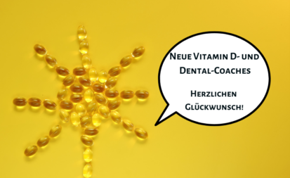 Neue Vitamin D- und Dental-Coaches