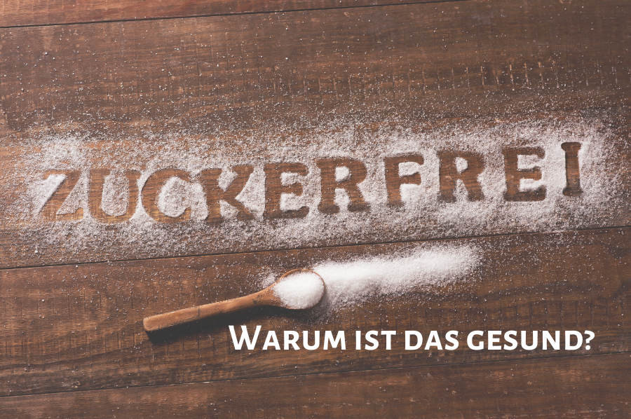 Zuckerfrei - warum ist das gesund?