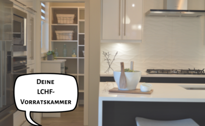 Deine LCHF-Vorratskammer - diese Lebensmittel solltest du vorrätig haben