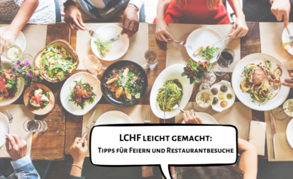 LCHF leicht gemacht - Tipps für Feiern und Restaurantbesuche