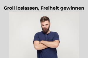 Groll loslassen