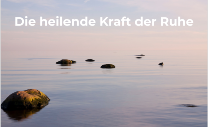 Heilende Kraft der Ruhe
