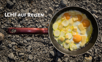 LCHF auf Reisen