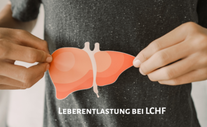 Bedeutung der Leberentlastung durch LCHF