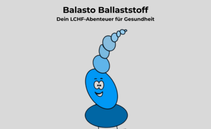 Balasto Ballaststoff - Dein LCHF-Abenteuer für Gesundheit