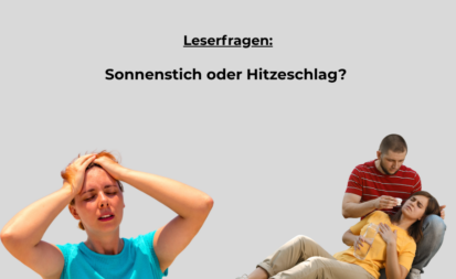 Sonnenstich oder Hitzeschlag
