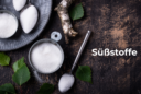 Süßstoffe
