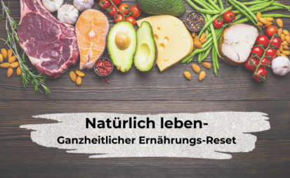 Ganzheitlicher Ernährungs-Reset
